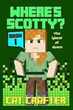 Where's Scotty? Book 1 - The Island of Doom!