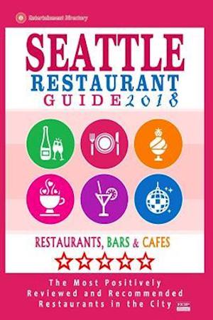 Seattle Restaurant Guide 2018