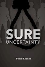 Sure Uncertainty