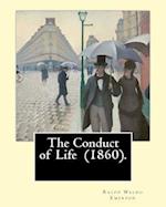 The Conduct of Life (1860). by