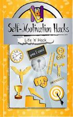 Self-Motivation Hacks