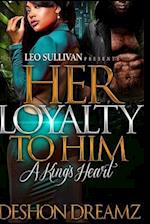 Her Loyalty To Him