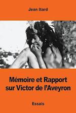 Memoire Et Rapport Sur Victor de L'Aveyron