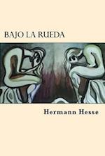 Bajo La Rueda (Spanish Edition)