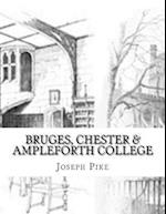 Bruges, Chester & Ampleforth College