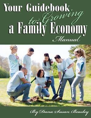 Your Guidebook to Growing a Family Economy