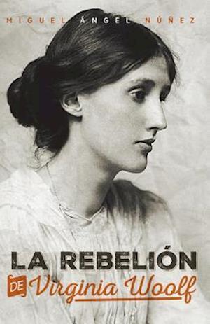 La Rebelion de Virginia Woolf