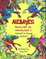Alebrijes Mexican Folk Art Colouring Book - Fantastic & Strange Creatures