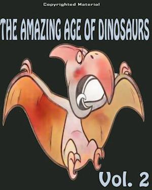 The Amazing Age of Dinosaurs