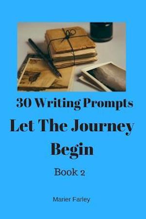 30 Prompts 30 Stories Let the Journey Begin