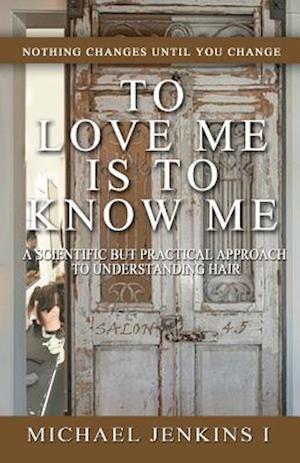 To Love Me Is to Know Me