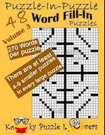 Puzzle-In-Puzzle Word Fill-In, Volume 3, Over 270 Words Per Puzzle