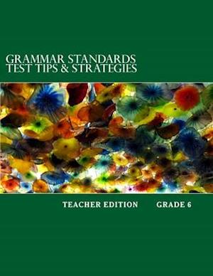 Grammar Standards Test Tips & Strategies Grade 6