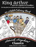 King Arthur and the Legend of Excalibur Adult Coloring Book