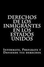 Derechos de Los Inmigrantes En Los Estados Unidos