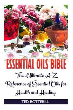 Essential Oils Bible