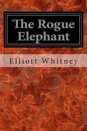 The Rogue Elephant