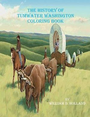 The History of Tumwater Washington Coloring Book