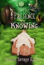 In the Presence of Knowing