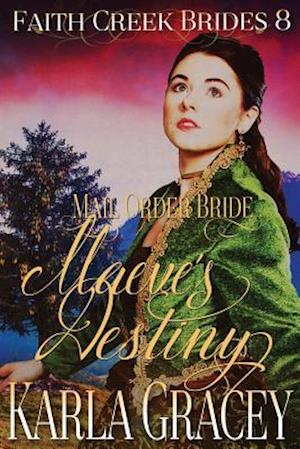 Mail Order Bride - Maeve's Destiny