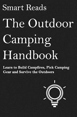 The Outdoor Camping Handbook