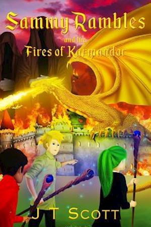 Sammy Rambles and the Fires of Karmandor