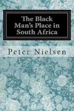 The Black Man's Place in South Africa