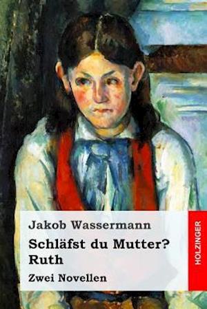 Schläfst Du Mutter? / Ruth