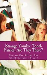 Strange Zombie Tooth Fairies