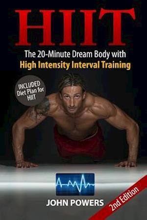 Hiit: The 20-Minute Dream Body with High Intensity Interval Training