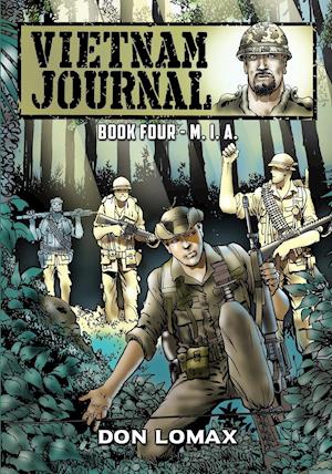 Vietnam Journal - Book 4: M.I.A.