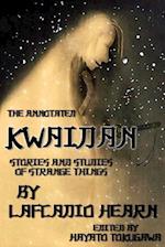 The Annotated Kwaidan by Lafcadio Hearn