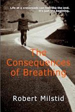 The Consequences of Breathing