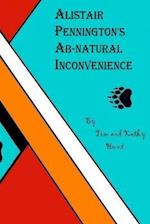 Alistair Penningtons Ab-natural Inconvenience