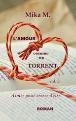 L'Amour Comme Un Torrent