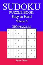 300 Easy to Hard Sudoku Puzzle Book