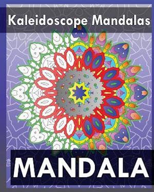 Kaleidoscope Mandalas (Coloring Books for Grown-Ups)