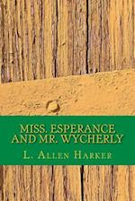 Miss. Esperance and Mr. Wycherly