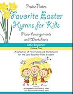 Favorite Easter Hymns for Kids (Volume 2): A Collection of Five Easy Hymns for the Late Beginner Piano Student 