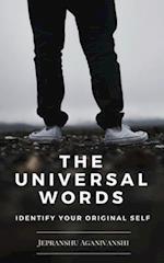 The Universal Words: Identify Your Self 