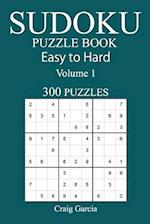 300 Easy to Hard Sudoku Puzzle Book