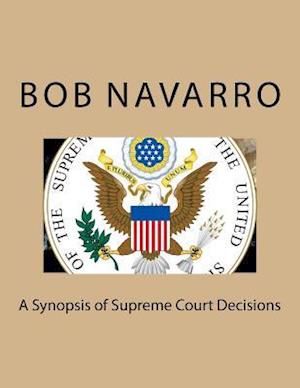 A Synopsis of Supreme Court Decisions