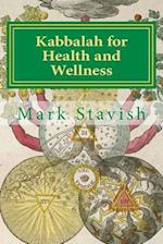 Kabbalah for Health and Wellness