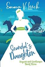 Scandal's Daughter: Rogues and Gentlemen Book 3 