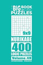 The Big Book of Logic Puzzles - Nurikabe 400 Logic (Volume 49)