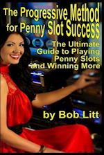 The Progressive Method for Penny Slot Success