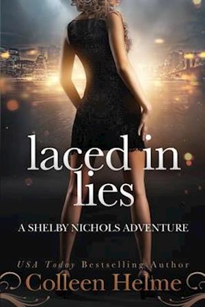 Laced In Lies: A Shelby Nichols Adventure