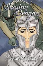 Slaying Dragons: Quotes, Poetry, & a few Short Stories for Every Day of the Year 