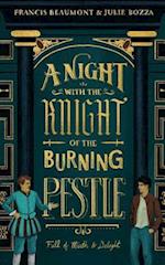 A Night with the Knight of the Burning Pestle