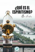 ¿Qué es el Espiritismo?